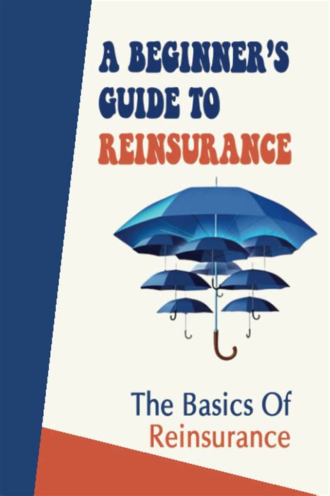A Guide To Reinsurance A Guide To Reinsurance