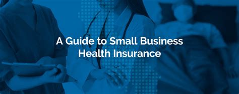 A Guide To Small Business Health Insurance Health For Ca A Guide To Small Business Health Insurance Health For Ca