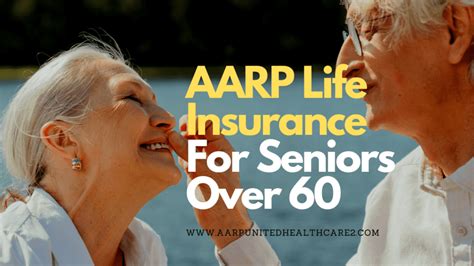 Aarp Life Insurance For Seniors Over 60