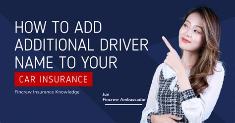 Adding Additional Driver Name To Your Car Insurance Adding Additional Driver Name To Your Car Insurance