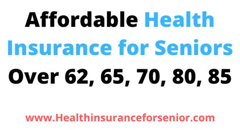 Affordable Health Insurance For Seniors Over 62 65 70 80 Affordable Health Insurance For Seniors Over 62 65 70 80