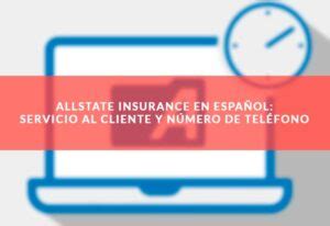 Allstate Insurance Servicio De Atenci N En Espa Ol Allstate Insurance Servicio De Atenci N En Espa Ol