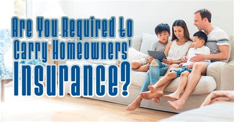 Are You Required To Have Homeowners Insurance Are You Required To Have Homeowners Insurance