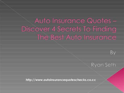 Auto Insurance Quotes Discover 4 Secrets To Getting The Best Auto I Auto Insurance Quotes Discover 4 Secrets To Getting The Best Auto I