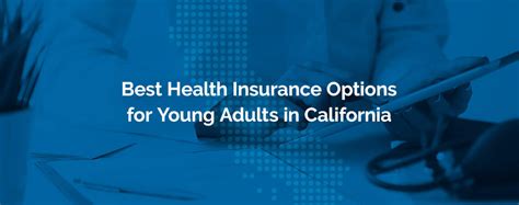 Best Insurance Options For Young Adults In California Hfc Best Insurance Options For Young Adults In California Hfc