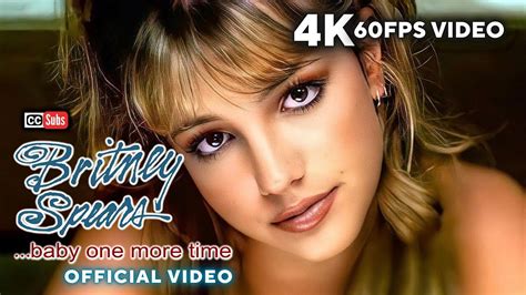 Britney Spears Baby One More Time Official 4K 60Fps Video Youtube Britney Spears Baby One More Time Official 4K 60Fps Video Youtube