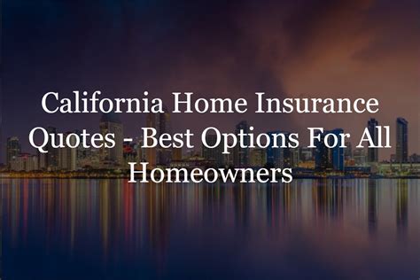 California Home Insurance Quote California Home Insurance Quote