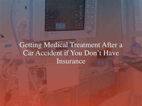 Can I Still Get Medical Treatment After A Car Accident If I Don T Have Can I Still Get Medical Treatment After A Car Accident If I Don T Have