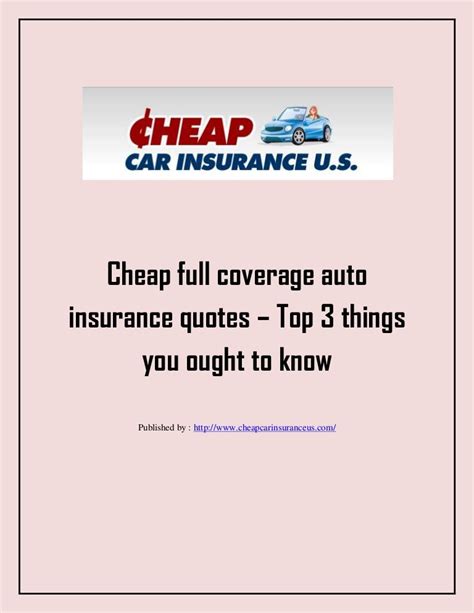 Cheap Full Coverage Auto Insurance Quotes Top 3 Things Cheap Full Coverage Auto Insurance Quotes Top 3 Things