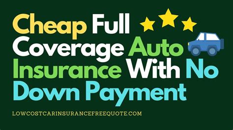 Cheap Full Coverage Auto Insurance With No Down Payment Youtube Cheap Full Coverage Auto Insurance With No Down Payment Youtube