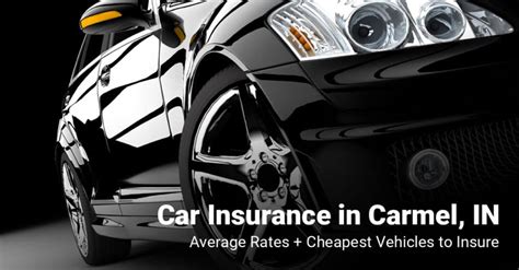 Cheapest Auto Insurance In Carmel Indiana For 2025 Cheapest Auto Insurance In Carmel Indiana For 2025