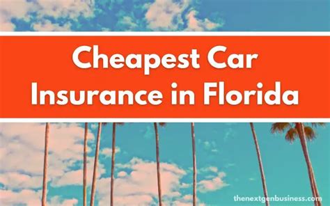 Cheapest Car Insurance In Florida Updated For 2022 The Next Gen Cheapest Car Insurance In Florida Updated For 2022 The Next Gen