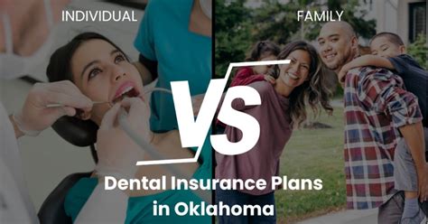 Comparing Individual Vs Family Dental Insurance Plans In Oklahoma Comparing Individual Vs Family Dental Insurance Plans In Oklahoma