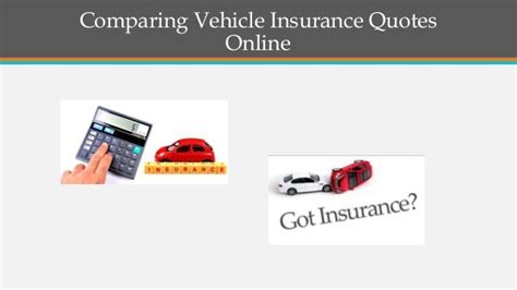 Comparing Vehicle Insurance Quotes Online Comparing Vehicle Insurance Quotes Online
