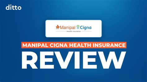 Comprehensive Review Of Manipal Cigna Health Insurance 2024 Comprehensive Review Of Manipal Cigna Health Insurance 2024