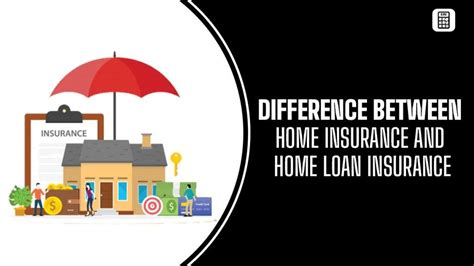 Difference Between Home Insurance And Home Loan Insurance By Emi Difference Between Home Insurance And Home Loan Insurance By Emi