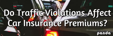 Do Traffic Violations Affect Auto Insurance Premiums Do Traffic Violations Affect Auto Insurance Premiums