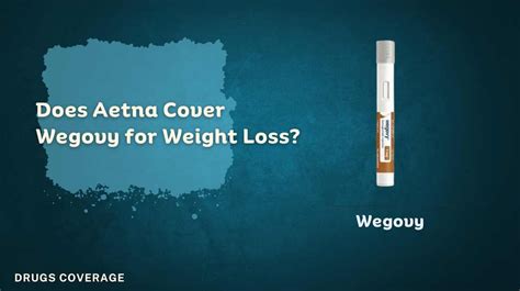Does Aetna Cover Wegovy For Weight Loss Complete Guide Does Aetna Cover Wegovy For Weight Loss Complete Guide