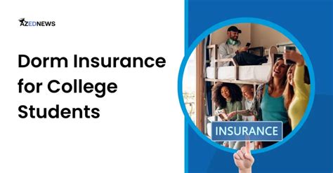 Dorm Insurance For College Students Dorm Insurance For College Students