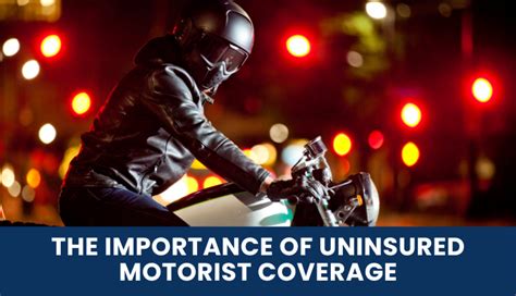 Facing The Unforeseen The Importance Of Uninsured Motorist Coverage In Facing The Unforeseen The Importance Of Uninsured Motorist Coverage In