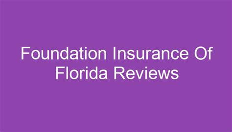Foundation Insurance Of Florida Reviews