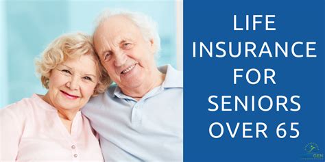 Good Life Insurance For Seniors
