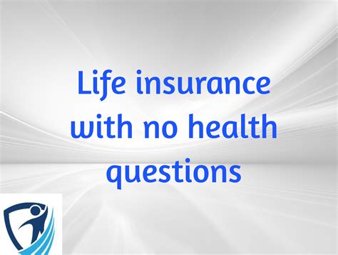 Guaranteed Issue Life Insurance No Health Questions No Medical Exam Guaranteed Issue Life Insurance No Health Questions No Medical Exam