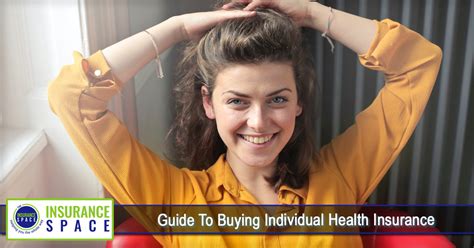 Guide To Buying Individual Health Insurance Guide To Buying Individual Health Insurance