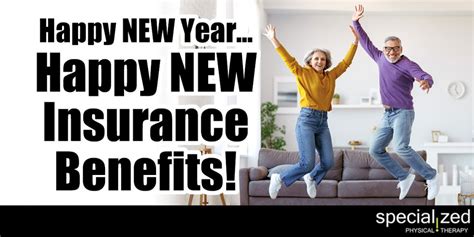 Happy New Year Happy New Insurance Benefits Specialized Physical