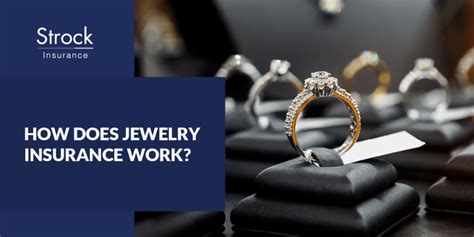 How Does Jewelry Insurance Work Getting Jewelry Insured How Does Jewelry Insurance Work Getting Jewelry Insured