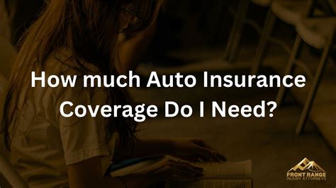 How Much Auto Insurance Coverage Do I Need Front Range Injury