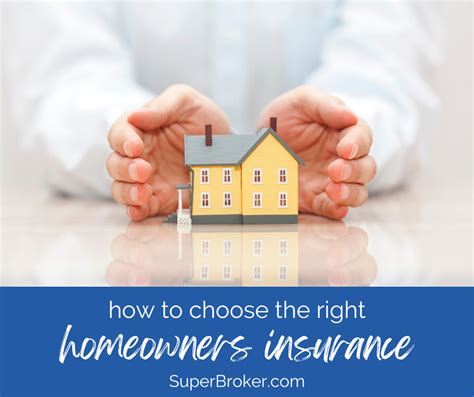 How To Choose The Right Homeowner S Insurance Policy For Your New Home