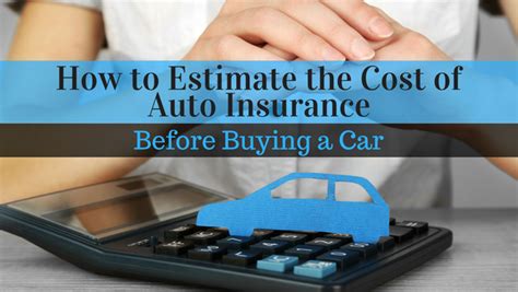 How To Estimate The Cost Of Auto Insurance Before Buying A Car Car How To Estimate The Cost Of Auto Insurance Before Buying A Car Car