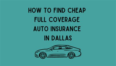 How To Find Cheap Full Coverage Auto Insurance In Dallas Texas How To Find Cheap Full Coverage Auto Insurance In Dallas Texas