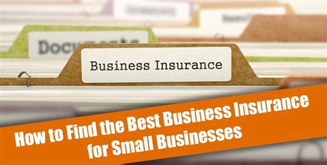 How To Find The Best Business Insurance For Small Businesses How To Find The Best Business Insurance For Small Businesses
