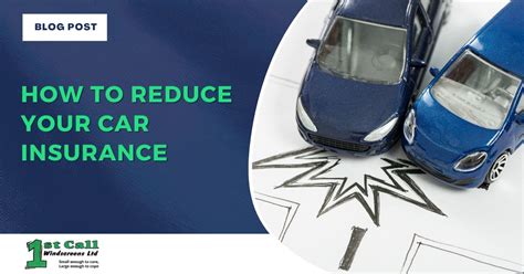 How To Reduce Your Car Insurance 1St Call Windscreens How To Reduce Your Car Insurance 1St Call Windscreens