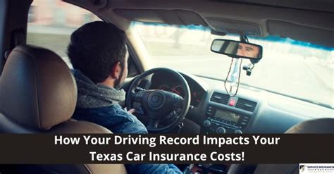 How Your Driving Record Impacts Your Texas Car Insurance Costs How Your Driving Record Impacts Your Texas Car Insurance Costs