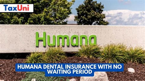 Humana Dental Health Insurance With No Waiting Period Humana Dental Health Insurance With No Waiting Period