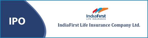 Indiafirst Life Insurance Company Limited Ipo Details Issue Price Date Indiafirst Life Insurance Company Limited Ipo Details Issue Price Date