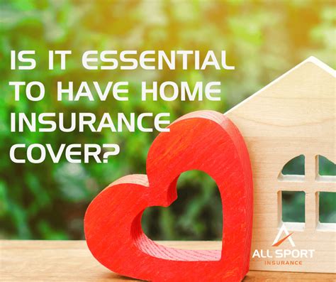 Is It Essential To Have Home Insurance Cover All Sport Insurance Is It Essential To Have Home Insurance Cover All Sport Insurance