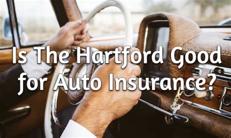 Is The Hartford Good For Auto Insurance The Hartford Insurance Review Is The Hartford Good For Auto Insurance The Hartford Insurance Review