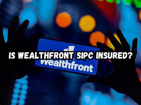 Is Wealthfront Sipc Insured An Authentic Guide On Investor Protection Is Wealthfront Sipc Insured An Authentic Guide On Investor Protection