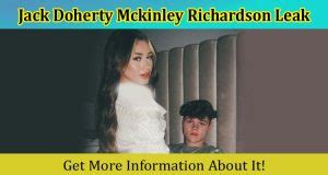 Jack Doherty And Mckinley Richardson Leaked Went Viral Jack Doherty And Mckinley Richardson Leaked Went Viral