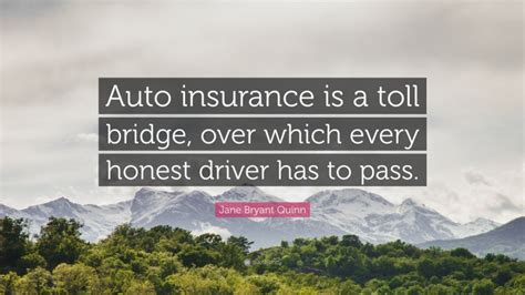 Jane Bryant Quinn Quote Auto Insurance Is A Toll Bridge Over Which Jane Bryant Quinn Quote Auto Insurance Is A Toll Bridge Over Which
