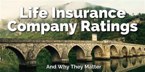 Life Insurance Company Ratings And Why They Matter Right Now Life Insurance Company Ratings And Why They Matter Right Now