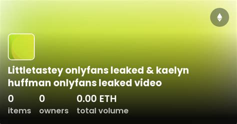 Littletastey Onlyfans Leaked Kaelyn Huffman Onlyfans Leaked Video Littletastey Onlyfans Leaked Kaelyn Huffman Onlyfans Leaked Video