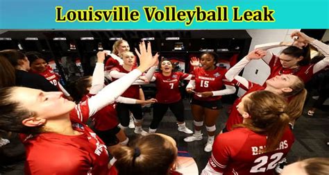 Louisville Volleyball Leak Explore What Pictures Got Leaked And Where Louisville Volleyball Leak Explore What Pictures Got Leaked And Where