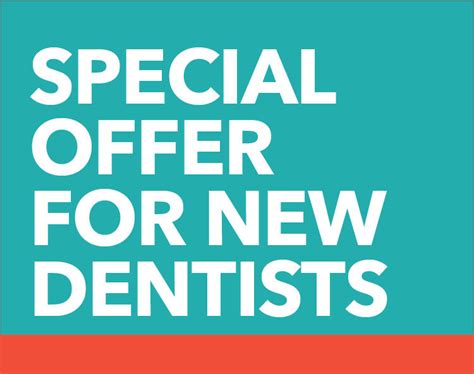 New Dentists Get Special Savings New Dentists Get Special Savings