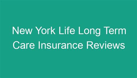 New York Life Long Term Care Insurance Reviews New York Life Long Term Care Insurance Reviews