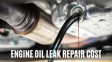 Oil Leak Repair Cost Oil Leak Repair Cost